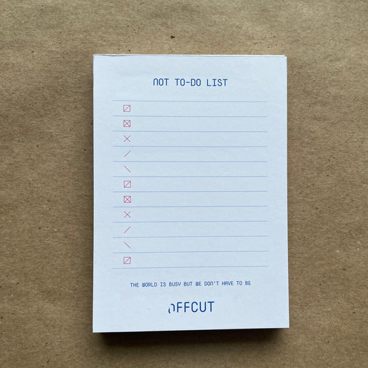 Not To-Do List by OFFCUT