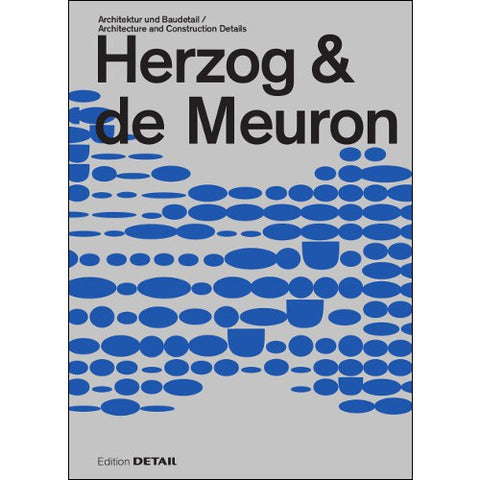 Herzog & de Meuron: Architecture and Construction Details (2017) edited by Hofmeister, Sandra